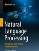 Natural Language Processing: A Textbook with Python Implementation