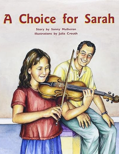 A Choice for Sarah: Individual Student Edition Silver (Levels 23-24) (Rigby PM Plus)