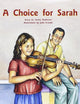 A Choice for Sarah: Individual Student Edition Silver (Levels 23-24) (Rigby PM Plus)