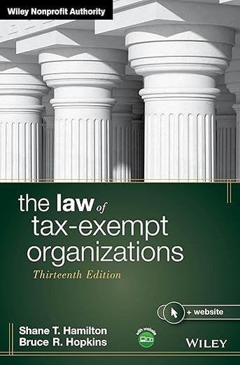 The Law of Tax-Exempt Organizations (Wiley Nonprofit Authority)