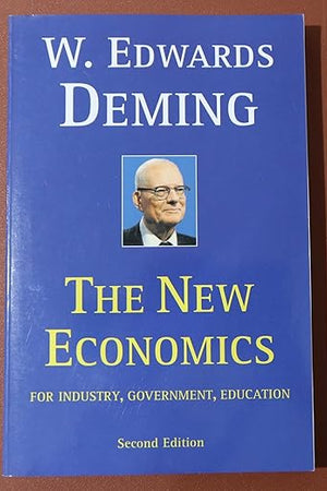 The New Economics for Industry, Government, Education - 2nd Edition