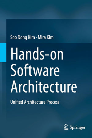 Hands-on Software Architecture: Unified Architecture Process
