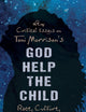 New Critical Essays on Toni Morrison's God Help the Child: Race, Culture, and History