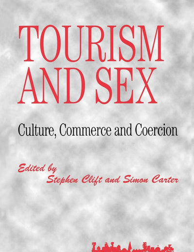 Tourism and Sex (Tourism, Leisure, and Recreation Series)