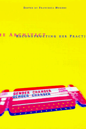 The Architect: Reconstructing Her Practice