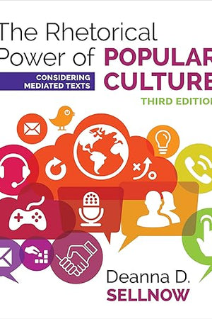 The Rhetorical Power of Popular Culture: Considering Mediated Texts