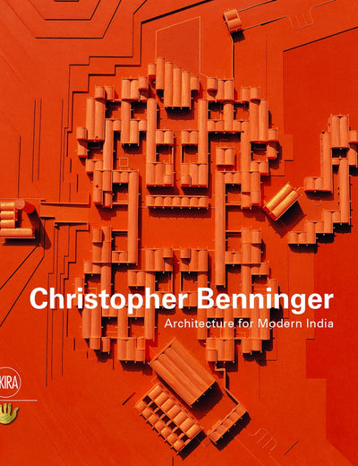 Christopher Benninger: Architecture for Modern India