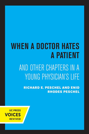 When A Doctor Hates A Patient: And Other Chapters in a Young Physician's Life