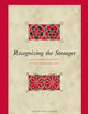 Recognizing the Stranger: Recognition Scenes in the Gospel of John (Biblical Interpretation Series, 93)
