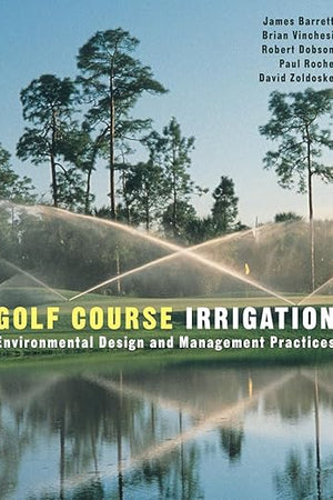 Golf Course Irrigation: Environmental Design and Management Practices