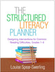 The Structured Literacy Planner: Designing Interventions for Common Reading Difficulties, Grades 1-9 (The Guilford Series on Intensive Instruction)