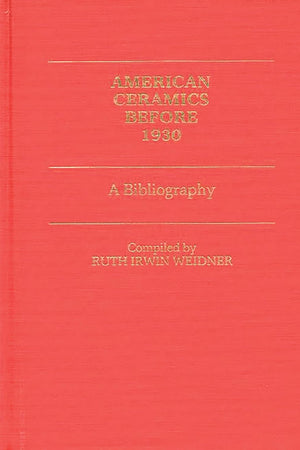 American Ceramics before 1930: A Bibliography