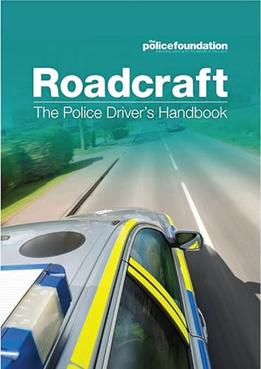 Roadcraft: The Police Driver's Handbook