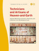 Technicians and Artisans of Heaven-and-Earth: Imperial Memories of Diviners, Physicians, and Craftsmen from Mid-Medieval China (Prognostication in History, 12)