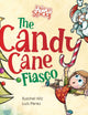 The Candy Cane Fiasco: A Christmas Storybook Filled with Humor and Fun (A Wee Bit Sticky)