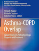 Asthma-COPD Overlap: Updated Concept, Pathophysiology, Diagnosis and Treatment (Respiratory Disease Series: Diagnostic Tools and Disease Managements)
