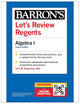Let's Review Regents: Algebra I, Fourth Edition (Barron's New York Regents)