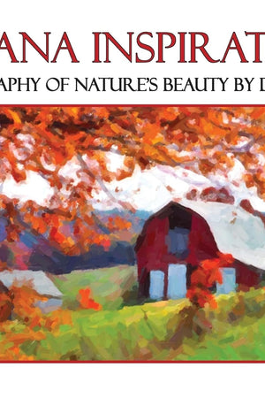 Indiana Inspirations: Photography of Nature's Beauty