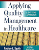 Applying Quality Management in Healthcare: A Systems Approach, Fifth Edition