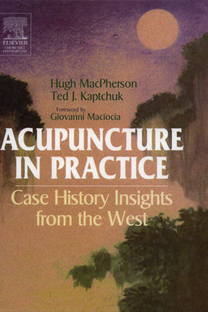Acupuncture in Practice: Case History Insights from the West