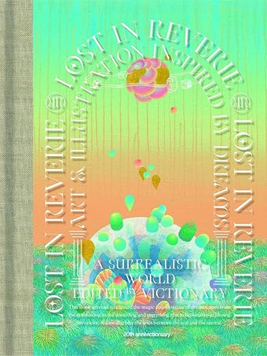 Lost in Reverie: Art & illustration inspired by dreams /anglais