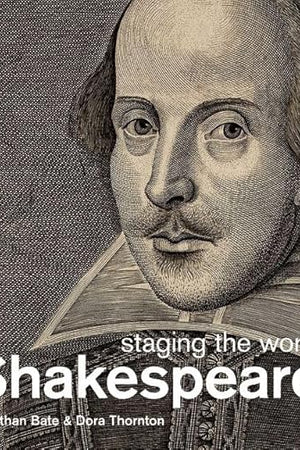 Shakespeare: Staging the World