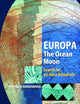 Europa – The Ocean Moon: Search For An Alien Biosphere (Springer Praxis Books)