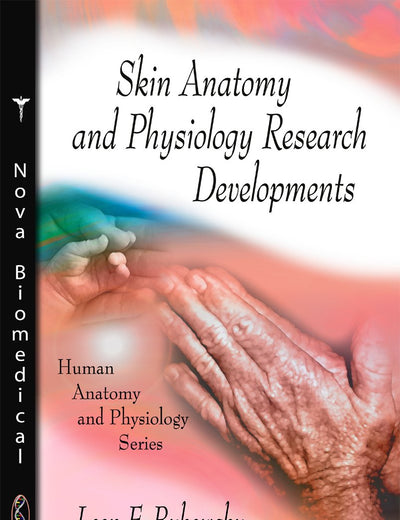 Skin Anatomy and Physiology Research Developments