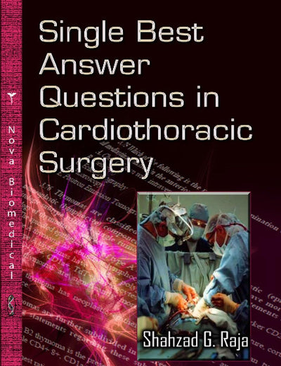 Single Best Answer Questions in Cardiothoracic Surgery (Surgery - Procedures, Complications, and Results)