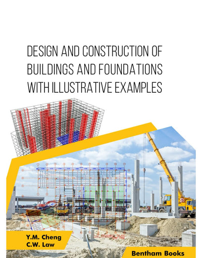 Design and Construction of Buildings and Foundations with Illustrative Examples