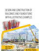Design and Construction of Buildings and Foundations with Illustrative Examples