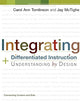 Integrating Differentiated Instruction & Understanding by Design: Connecting Content and Kids