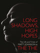 Long Shadows, High Hopes: The Life and Times of Matt Johnson & The The