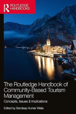 The Routledge Handbook of Community Based Tourism Management
