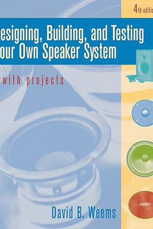 Designing, Building, and Testing Your Own Speaker System with Projects