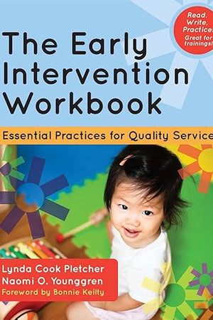 The Early Intervention Workbook: Essential Practices for Quality Services