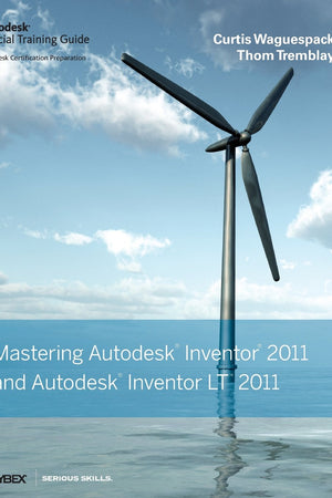Mastering Autodesk Inventor and Autodesk Inventor LT 2011