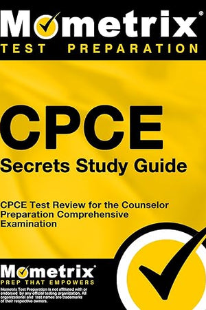 CPCE Secrets Study Guide: CPCE Test Review for the Counselor Preparation Comprehensive Examination