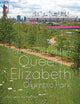 The Making of the Queen Elizabeth Olympic Park