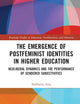 The Emergence of Postfeminist Identities in Higher Education (Routledge Studies in Education, Neoliberalism, and Marxism)