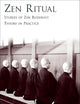ZEN RITUAL:STUDIES OF ZEN BUDDHIST THEORY IN PRACTICE: Studies of Zen Buddhist Theory in Practice
