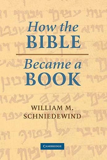 How the Bible Became a Book: The Textualization of Ancient Israel