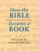 How the Bible Became a Book: The Textualization of Ancient Israel