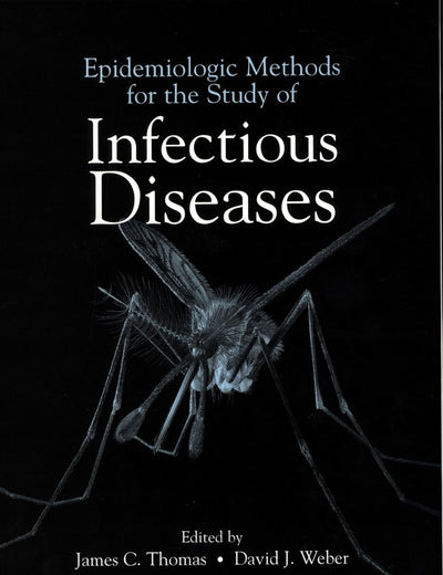 Epidemiologic Methods for the Study of Infectious Diseases