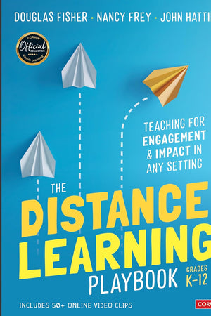 The Distance Learning Playbook, Grades K-12: Teaching for Engagement and Impact in Any Setting