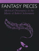Fantasy Pieces: Metrical Dissonance in the Music of Robert Schumann