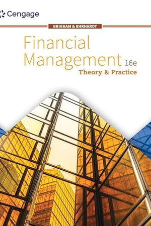 Financial Management: Theory & Practice (MindTap Course List)