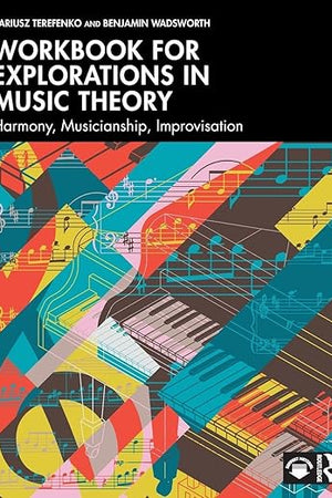 Workbook for Explorations in Music Theory