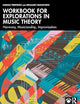 Workbook for Explorations in Music Theory