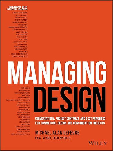 Managing Design: Conversations, Project Controls, and Best Practices for Commercial Design and Construction Projects